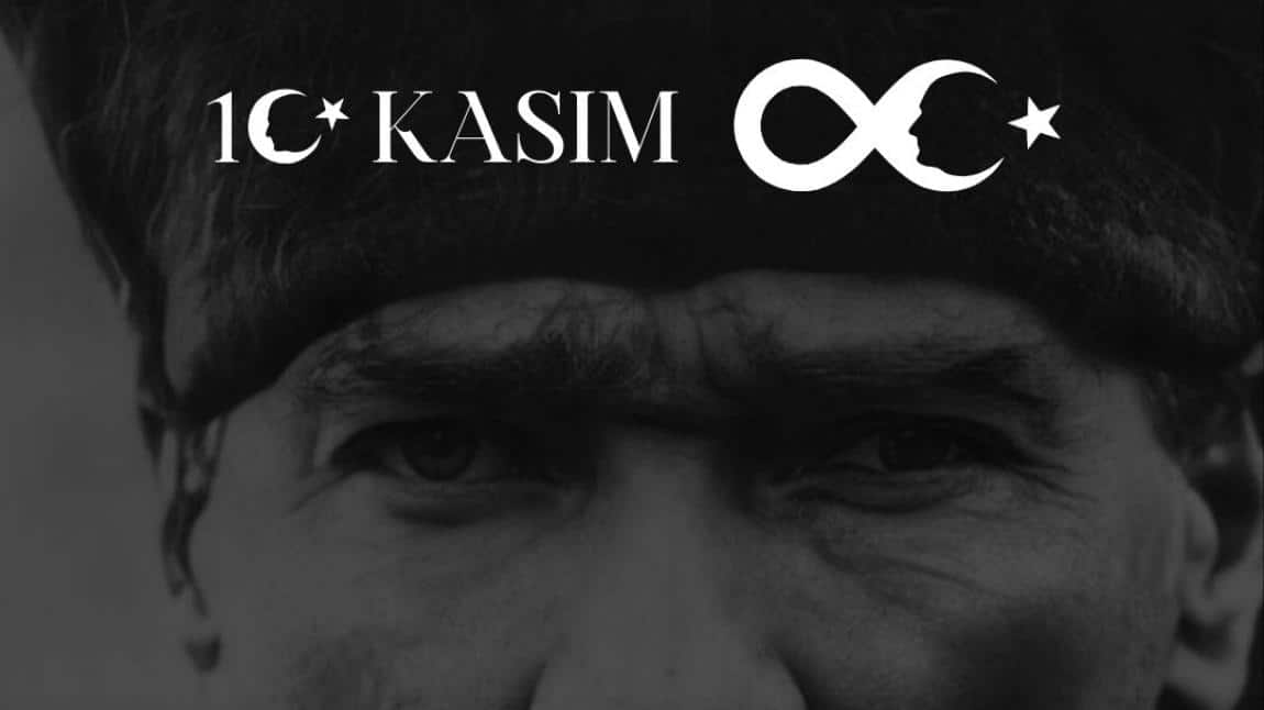 Başöğretmenimiz Gazi Mustafa Kemal Atatürk, Ölümünün 85. Yıldönümünde Anıldı